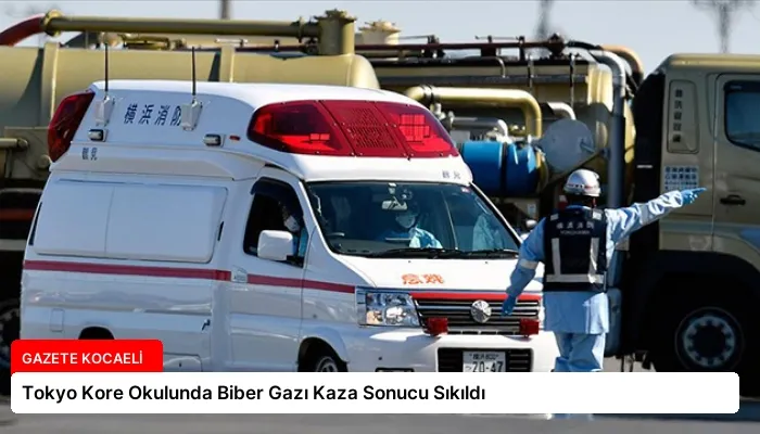 Tokyo Kore Okulunda Biber Gazı Kaza Sonucu Sıkıldı