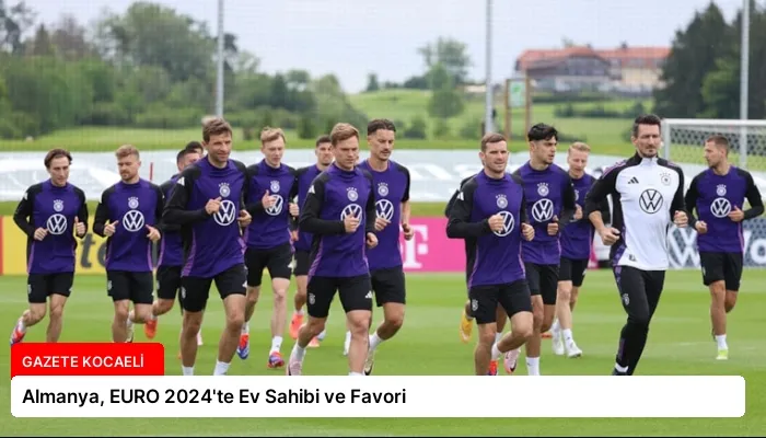 Almanya, EURO 2024’te Ev Sahibi ve Favori