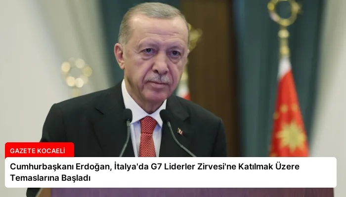 Cumhurbaşkanı Erdoğan, İtalya’da G7 Liderler Zirvesi’ne Katılmak Üzere Temaslarına Başladı