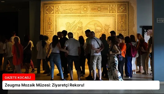 Zeugma Mozaik Müzesi: Ziyaretçi Rekoru!