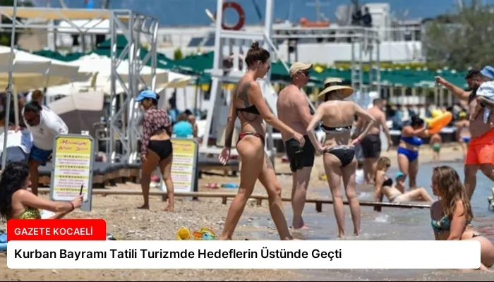 Kurban Bayramı Tatili Turizmde Hedeflerin Üstünde Geçti