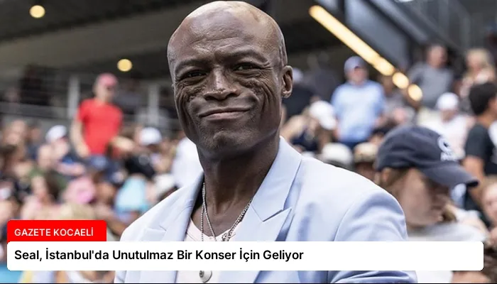Seal, İstanbul’da Unutulmaz Bir Konser İçin Geliyor