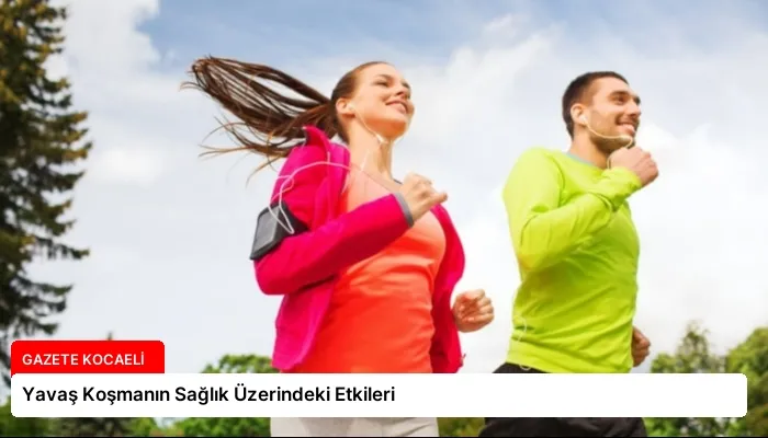 Yavaş Koşmanın Sağlık Üzerindeki Etkileri