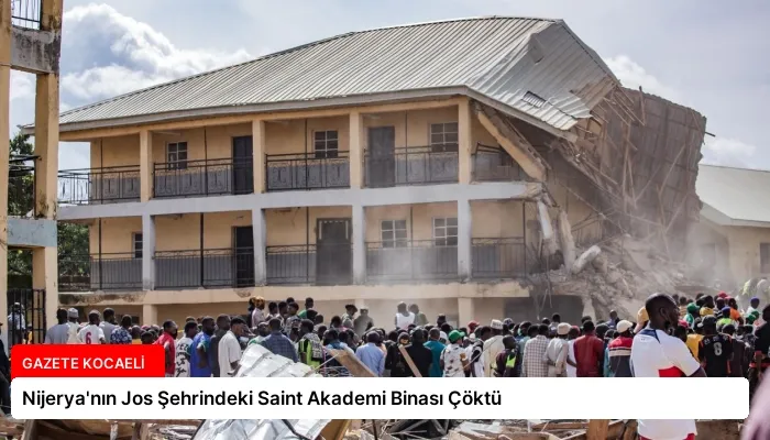 Nijerya’nın Jos Şehrindeki Saint Akademi Binası Çöktü