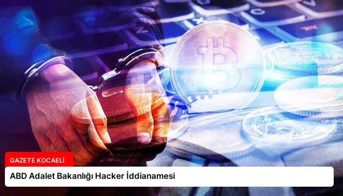 ABD Adalet Bakanlığı Hacker İddianamesi