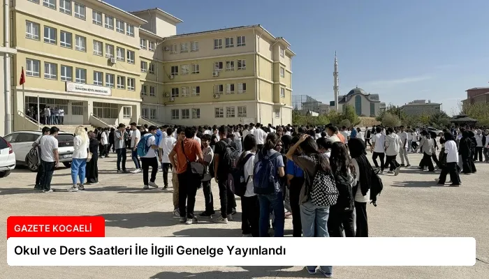 Okul ve Ders Saatleri İle İlgili Genelge Yayınlandı