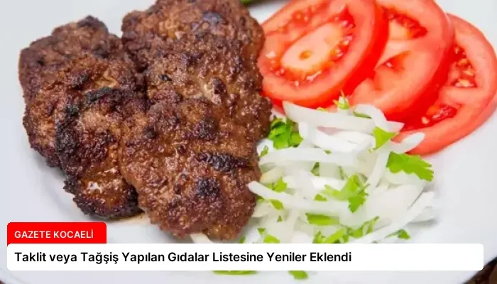 Taklit veya Tağşiş Yapılan Gıdalar Listesine Yeniler Eklendi