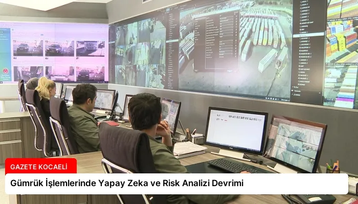 Gümrük İşlemlerinde Yapay Zeka ve Risk Analizi Devrimi