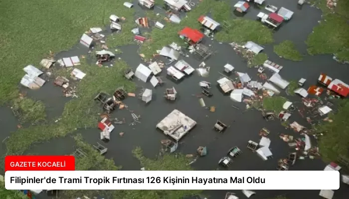 Filipinler’de Trami Tropik Fırtınası 126 Kişinin Hayatına Mal Oldu
