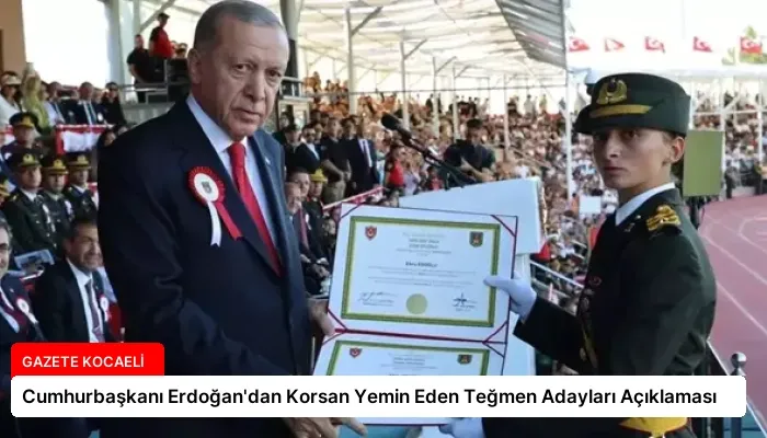 Cumhurbaşkanı Erdoğan’dan Korsan Yemin Eden Teğmen Adayları Açıklaması