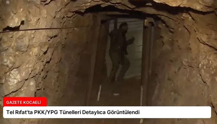 Tel Rıfat’ta PKK/YPG Tünelleri Detaylıca Görüntülendi