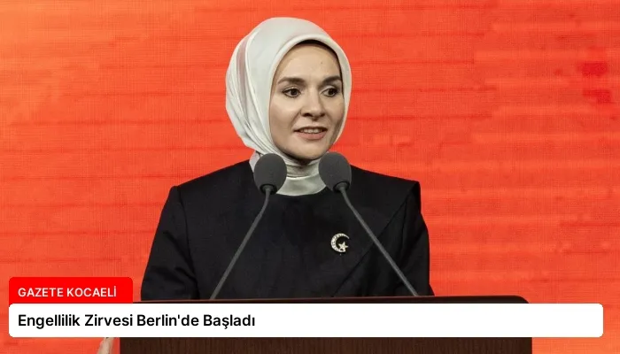 Engellilik Zirvesi Berlin’de Başladı