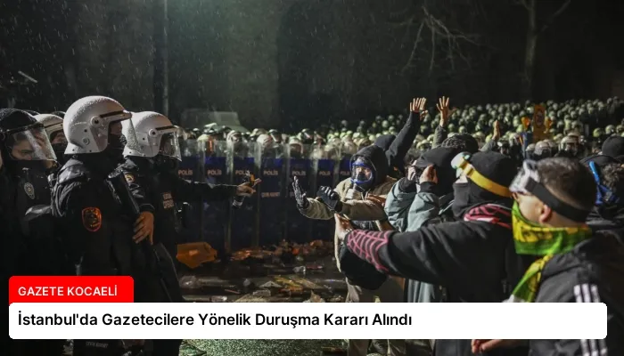 İstanbul’da Gazetecilere Yönelik Duruşma Kararı Alındı