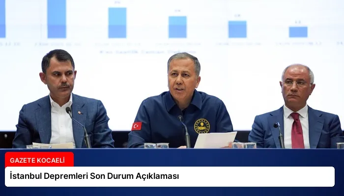 İstanbul Depremleri Son Durum Açıklaması
