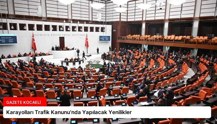 Karayolları Trafik Kanunu’nda Yapılacak Yenilikler
