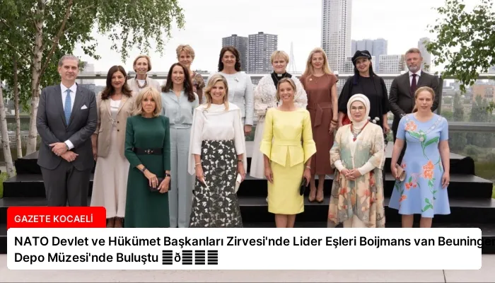 NATO Devlet ve Hükümet Başkanları Zirvesi’nde Lider Eşleri Boijmans van Beuningen Depo Müzesi’nde Buluştu ⏬👇