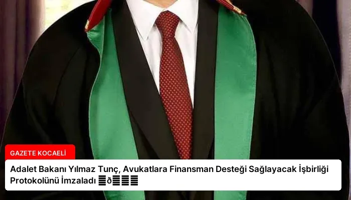 Adalet Bakanı Yılmaz Tunç, Avukatlara Finansman Desteği Sağlayacak İşbirliği Protokolünü İmzaladı ⏬👇