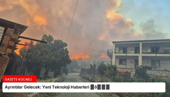 Ayrıntılar Gelecek: Yeni Teknoloji Haberleri ⏬👇