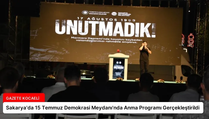Sakarya’da 15 Temmuz Demokrasi Meydanı’nda Anma Programı Gerçekleştirildi