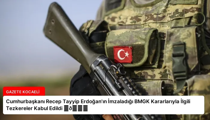 Cumhurbaşkanı Recep Tayyip Erdoğan’ın İmzaladığı BMGK Kararlarıyla İlgili Tezkereler Kabul Edildi ⏬👇