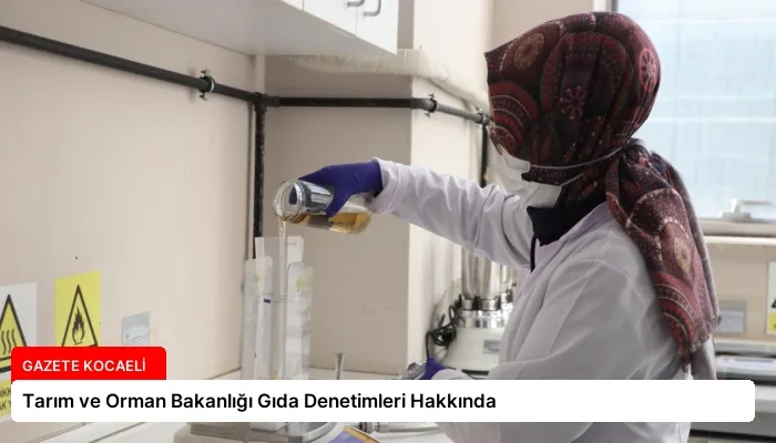 Tarım ve Orman Bakanlığı Gıda Denetimleri Hakkında