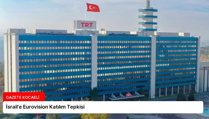 İsrail’e Eurovision Katılım Tepkisi