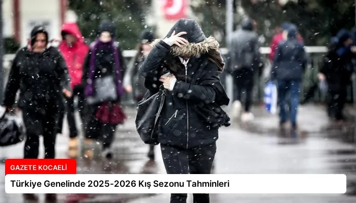 Türkiye Genelinde 2025-2026 Kış Sezonu Tahminleri