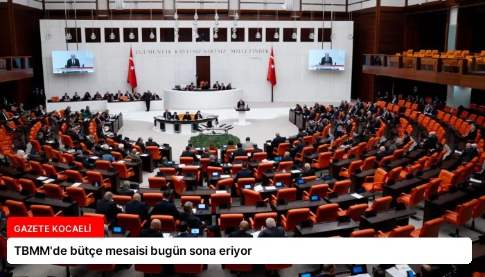TBMM’de bütçe mesaisi bugün sona eriyor