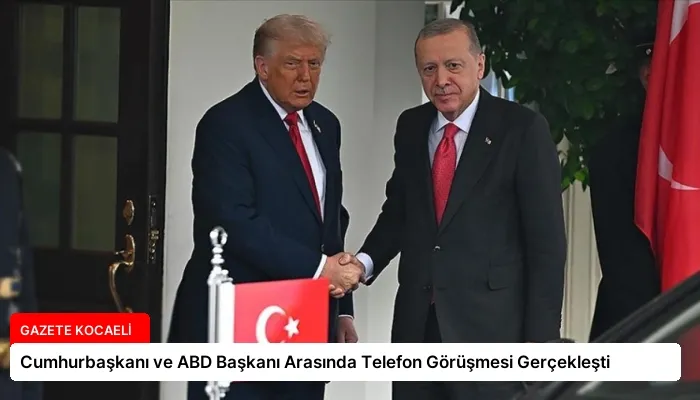Cumhurbaşkanı ve ABD Başkanı Arasında Telefon Görüşmesi Gerçekleşti