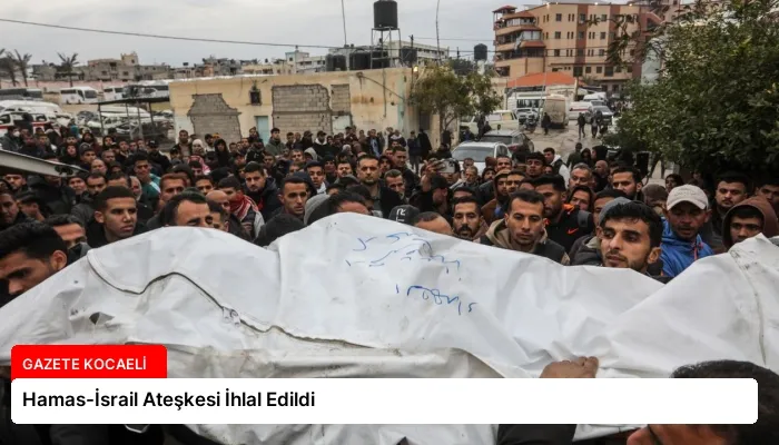 Hamas-İsrail Ateşkesi İhlal Edildi