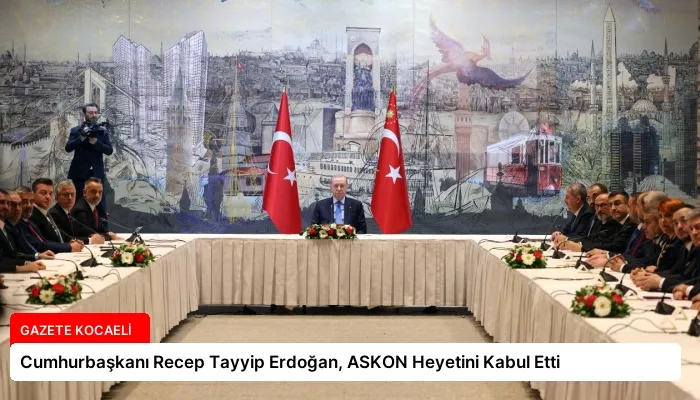 Cumhurbaşkanı Recep Tayyip Erdoğan, ASKON Heyetini Kabul Etti
