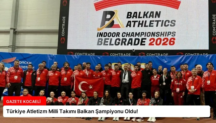 Türkiye Atletizm Milli Takımı Balkan Şampiyonu Oldu!