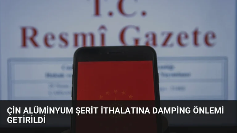 Çin Alüminyum Şerit İthalatına Damping Önlemi Getirildi