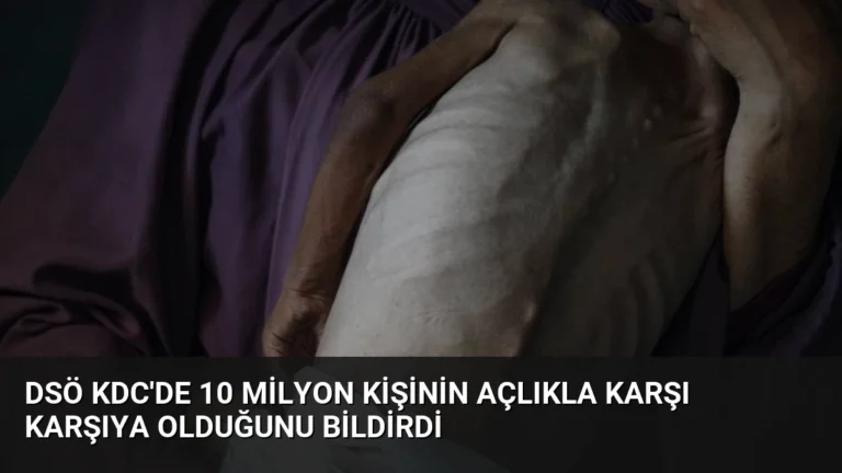DSÖ KDC’de 10 Milyon Kişinin Açlıkla Karşı Karşıya Olduğunu Bildirdi