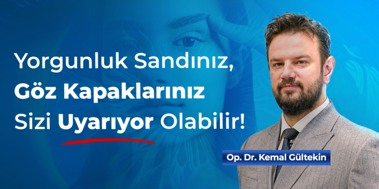 Göz Altı Torbaları ve Kapak Sarkması Neden Aynı Anda Görülür?