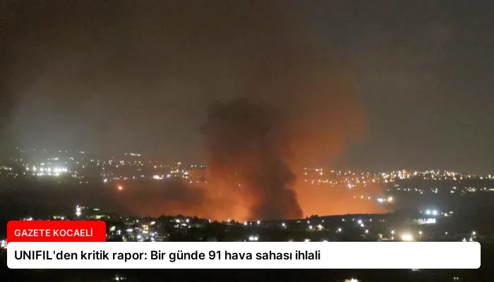 UNIFIL’den kritik rapor: Bir günde 91 hava sahası ihlali