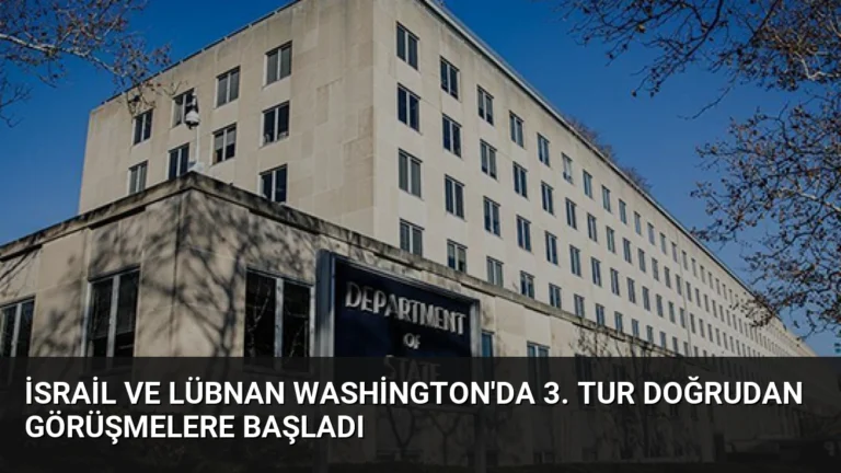 İsrail ve Lübnan Washington’da 3. Tur Doğrudan Görüşmelere Başladı
