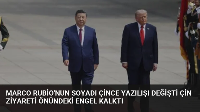 Marco Rubio’nun Soyadı Çince Yazılışı Değişti Çin Ziyareti Önündeki Engel Kalktı
