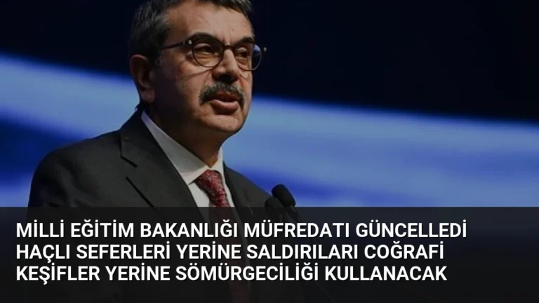 Milli Eğitim Bakanlığı Müfredatı Güncelledi Haçlı Seferleri Yerine Saldırıları Coğrafi Keşifler Yerine Sömürgeciliği Kullanacak