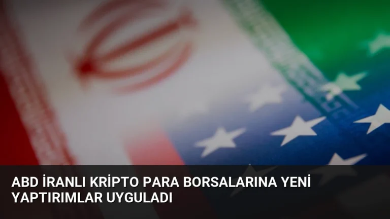 ABD İranlı Kripto Para Borsalarına Yeni Yaptırımlar Uyguladı