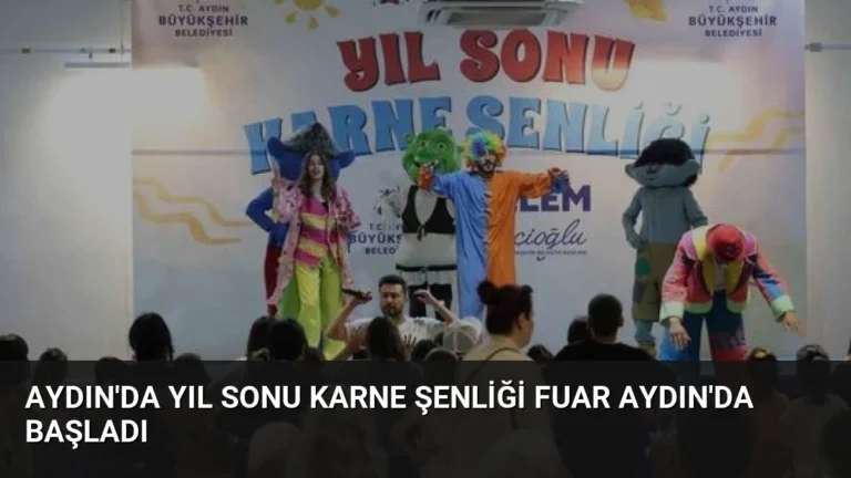 Aydın’da Yıl Sonu Karne Şenliği Fuar Aydın’da Başladı