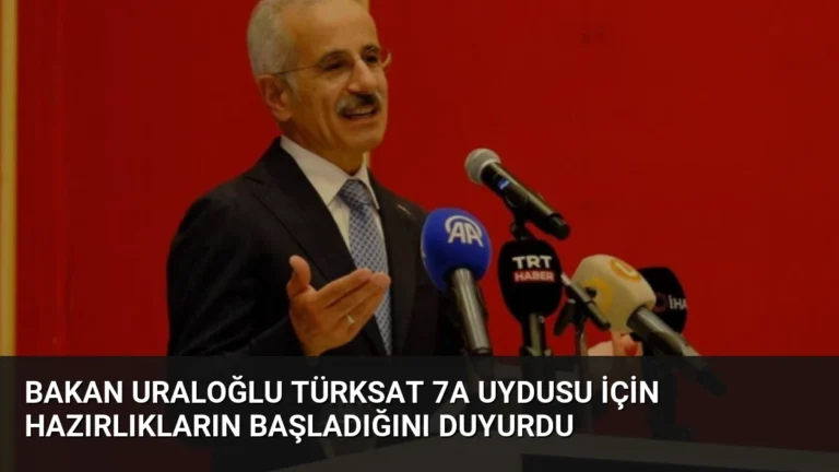 Bakan Uraloğlu TÜRKSAT 7A Uydusu İçin Hazırlıkların Başladığını Duyurdu