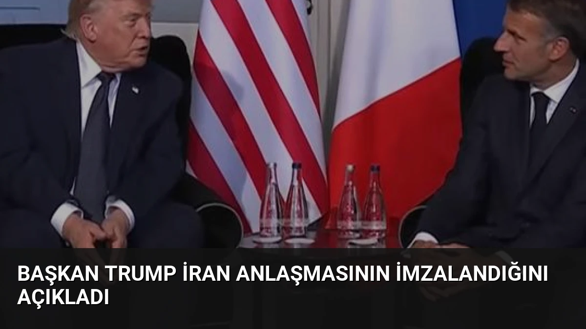 Başkan Trump İran Anlaşmasının İmzalandığını Açıkladı