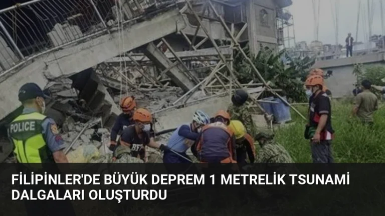 Filipinler’de Büyük Deprem 1 Metrelik Tsunami Dalgaları Oluşturdu