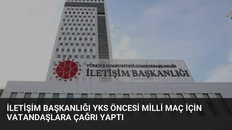 İletişim Başkanlığı YKS Öncesi Milli Maç İçin Vatandaşlara Çağrı Yaptı