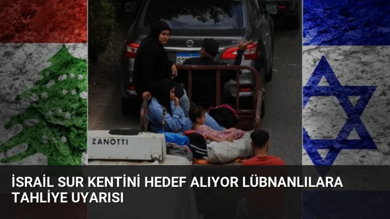 İsrail Sur Kentini Hedef Alıyor Lübnanlılara Tahliye Uyarısı
