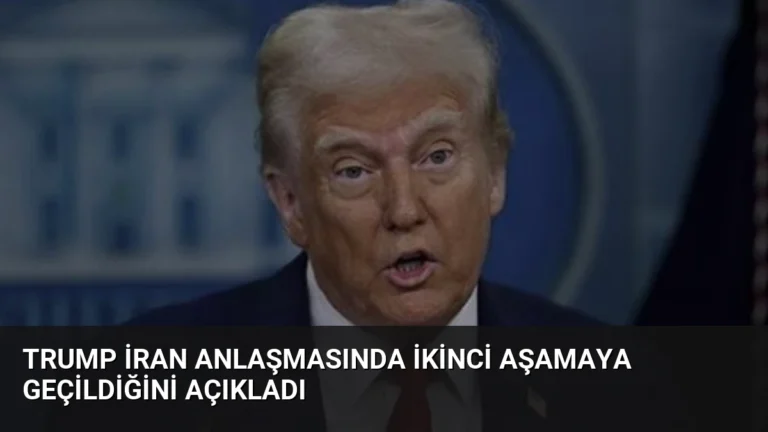 Trump İran Anlaşmasında İkinci Aşamaya Geçildiğini Açıkladı