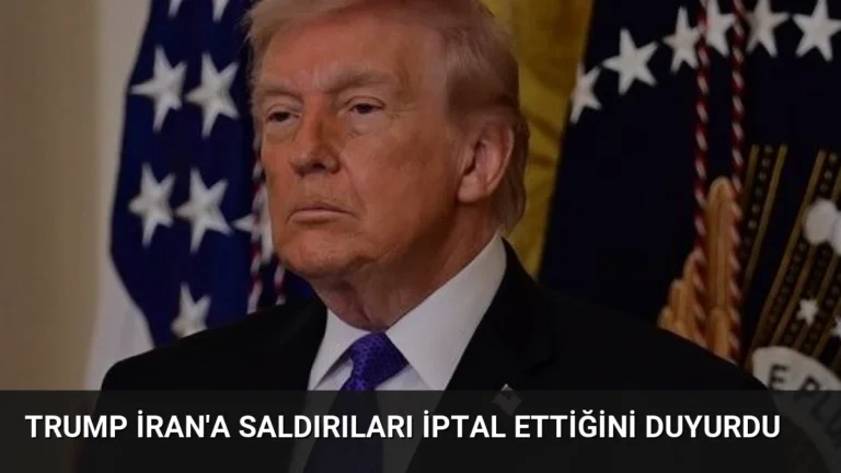 Trump İran’a Saldırıları İptal Ettiğini Duyurdu