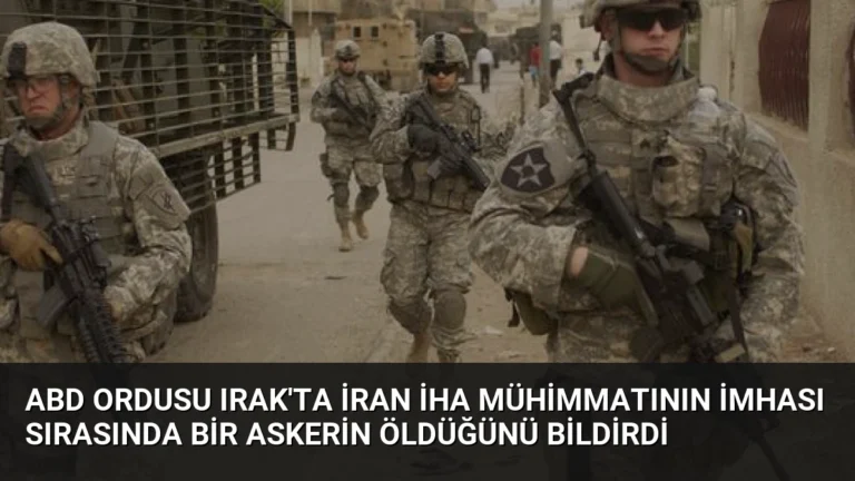 ABD Ordusu Irak’ta İran İHA Mühimmatının İmhası Sırasında Bir Askerin Öldüğünü Bildirdi