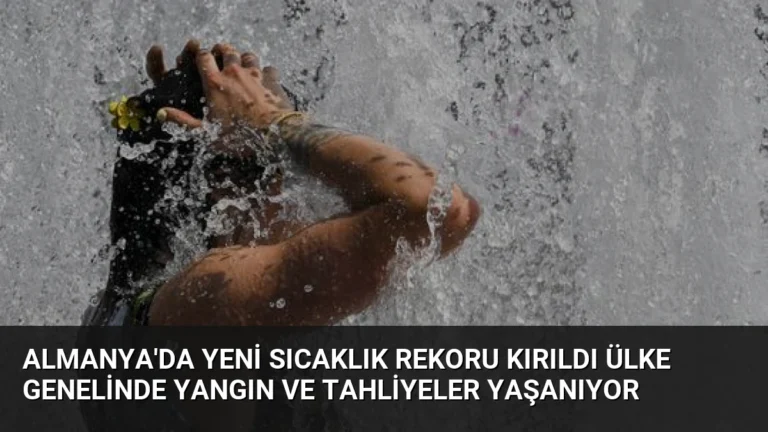Almanya’da Yeni Sıcaklık Rekoru Kırıldı Ülke Genelinde Yangın ve Tahliyeler Yaşanıyor